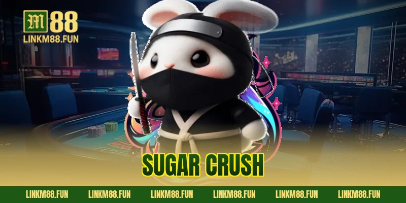 Sugar Crush